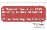 A Sharper Focus on CCSS Reading Anchor Standard 1: Close Reading Instruction 2014-2015.