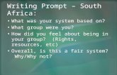 Writing Prompt – South Africa: What was your system based on? What group were you? How did you feel about being in your group? (Rights, resources, etc)