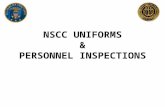 NSCC UNIFORMS & PERSONNEL INSPECTIONS. NAVAL SEA CADET UNIFORMS & APPEARANCE Prior to correcting a Cadet on his appearance. One must know what the correct.