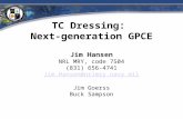 TC Dressing: Next-generation GPCE Jim Hansen NRL MRY, code 7504 (831) 656-4741 Jim.Hansen@nrlmry.navy.mil Jim Goerss Buck Sampson.
