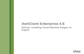 XenClient Enterprise 4.5 NxPrep: Installing Virtual Machine Images on Engine.
