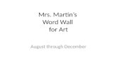 Mrs. Martin’s Word Wall for Art August through December.