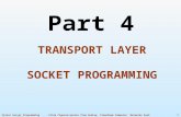 1Client Server Programming - Slide Figures/quotes from Andrew Tanenbaum Computer Networks book (Teacher Slides) TRANSPORT LAYER SOCKET PROGRAMMING Part.