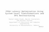 FPGA Latency Optimization Using System-level Transformations and DFG Restructuring Daniel Gomez-Prado, Maciej Ciesielski, and Russell Tessier Department.