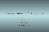 Department of Physics Staff Safety Induction. Department of Physics Staff Safety Induction Objectives of this Presentation Welcome to the Department of.
