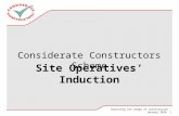 Improving the image of construction - January 2014| 1 Considerate Constructors Scheme Site Operatives’ Induction.