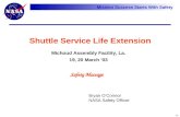 Mission Success Starts With Safety Shuttle Service Life Extension (1) Michoud Assembly Facility, La. 19, 20 March ‘03 Bryan O’Connor NASA Safety Officer.