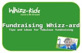 Fundraising Whizz-ard Tips and ideas for fabulous fundraising.