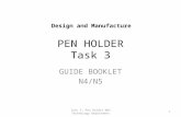 PEN HOLDER Task 3 GUIDE BOOKLET N4/N5 Task 3: Pen Holder WHS Technology Department 1 Design and Manufacture.
