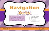 Navigation Acts LESSON 9 PowerPoint Presentation Part 9 of 9 Colonizing North America Unit  Triangle Trade  Mercantilism  Exports/Imports  Yankees.