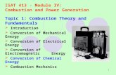 1 ISAT 413 - Module IV: Combustion and Power Generation Topic 1: Combustion Theory and Fundamentals  Introduction  Conversion of Mechanical Energy