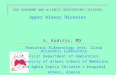 OSA SYNDROME AND ALLERGIC RESPIRATORY DISEASES Upper Airway Diseases A. Kaditis, MD Pediatric Pulmonology Unit, Sleep Disorders Laboratory First Department.