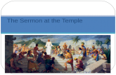 The Sermon at the Temple. Scripture Charades The Sermon at the Temple.