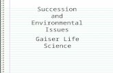 Succession and Environmental Issues Gaiser Life Science.