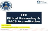FOR TRAINING USE ONLY Honor – Duty – Respect LD: Ethical Reasoning & SACS Accreditation 1 CAO: 17 Mar 2014 NOTE: One-time Accreditation Prep Course: LD.
