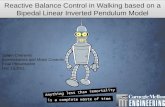 Reactive Balance Control in Walking based on a Bipedal Linear Inverted Pendulum Model Salem Cherenet Biomechanics and Motor Controls Final Presentation.