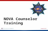 NOVA Counselor Training. Learning Objectives The aims of Scouting The BSA advancement process The Nova counselor’s role Know a counselor’s duties and.