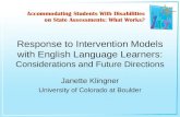 Janette Klingner University of Colorado at Boulder Response to Intervention Models with English Language Learners: Considerations and Future Directions.