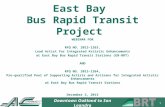 1 Downtown Oakland to San Leandro East Bay Bus Rapid Transit Project WEBINAR FOR RFQ NO. 2013-1263, Lead Artist for Integrated Artistic Enhancements at.
