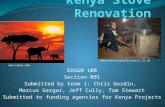EDSGN 100 Section 001 Submitted by team 1: Chris Gosdin, Marcus Gergar, Jeff Cully, Tom Stewart Submitted to funding agencies for Kenya Projects .