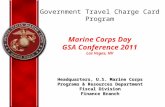 Government Travel Charge Card Program Headquarters, U.S. Marine Corps Programs & Resources Department Fiscal Division Finance Branch Marine Corps Day.