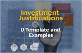 Investment Justifications IJ Template and Examples 1.
