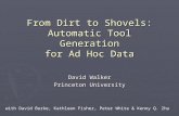 From Dirt to Shovels: Automatic Tool Generation for Ad Hoc Data David Walker Princeton University with David Burke, Kathleen Fisher, Peter White & Kenny.