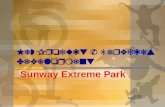 New Product & Services Development Sunway Extreme Park By WW 19 Nov, 2006.