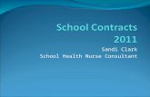 Sandi Clark School Health Nurse Consultant. Contract Development Clearly define specific roles and responsibilities of each agency Dependent upon local.