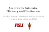 Analytics for Enterprise Efficiency and Effectiveness Gordon Wishon, John Rome and Leah Lommel Arizona State University (ASU)