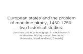 European states and the problem of maritime piracy, 1450-1750: two historical studies. [to come out as a monograph in the Research in Maritime History.