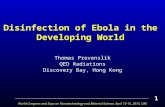 Disinfection of Ebola in the Developing World Thomas Prevenslik QED Radiations Discovery Bay, Hong Kong World Congress and Expo on Nanotechnology and Material.