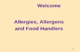 1 Allergies, Allergens and Food Handlers Welcome.