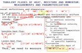 TUBULENT FLUXES OF HEAT, MOISTURE AND MOMENTUM: MEASUREMENTS AND PARAMETERIZATION General definitions and dimensions: Flux of property c: F c =  wc