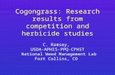 Cogongrass: Research results from competition and herbicide studies C. Ramsey, USDA-APHIS-PPQ-CPHST National Weed Management Lab Fort Collins, CO.