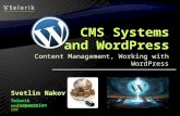 Content Management, Working with WordPress Svetlin Nakov Telerik Corporation .