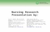Nursing Research Presentation by: Susan A. Bethel, MSN, RN, NE-BC Manager of Nursing Scholarship & Research Greenville Health System Employee Service Center.