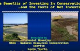 The Benefits of Investing In Conservation… …and the Costs of Not Investing Developed by Daniel Mountjoy USDA - Natural Resources Conservation Service Laura.
