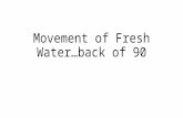 Movement of Fresh Water…back of 90. Movement of Water…back of 9Movement of Water…back of 90 1.What is a river basin? 2.What is a water shed? 3.What is.