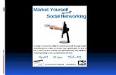 Market Yourself Through Social Networking Aiding in your job search…  ALWAYS use  Good ole fashioned networking  A well prepared resume  CONSIDER.