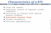 © Alan Burns and Andy Wellings, 2001 Characteristics of a RTS n Large and complex n Concurrent control of separate system components n Facilities to interact.