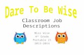 Classroom Job Descriptions Miss Wise 4 th Grade Portable 21 2013-2014.