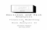 Decision and Risk Analysis Financial Modelling & Risk Analysis II Kiriakos Vlahos Spring 2000.