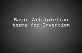Basic Aristotelian terms for Invention. Ethos: The Persuasiveness of Character.