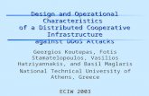 Design and Operational Characteristics of a Distributed Cooperative Infrastructure against DDoS Attacks Georgios Koutepas, Fotis Stamatelopoulos, Vasilios.