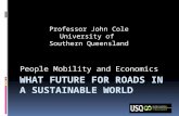 People Mobility and Economics Professor John Cole University of Southern Queensland.