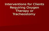 Interventions for Clients Requiring Oxygen Therapy or Tracheostomy.