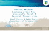 Awarua Wetland Looking after New Zealand’s first & largest Ramsar site Sarah Thorne & Brian Rance Department of Conservation.