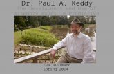 Dr. Paul A. Keddy The Development and Use of Assembly Rules in Predictive Community Ecology Eva Hillmann Spring 2014.