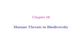 Chapter 18 Human Threats to Biodiversity. Human Threats to Biodiversity: Introduction the number of species is unknown: estimates range from 10 million.